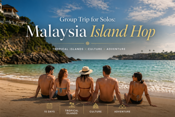 Group Trip for Solos: Malaysia: Kuala Lumpur • Penang • Langkawi - March 2027