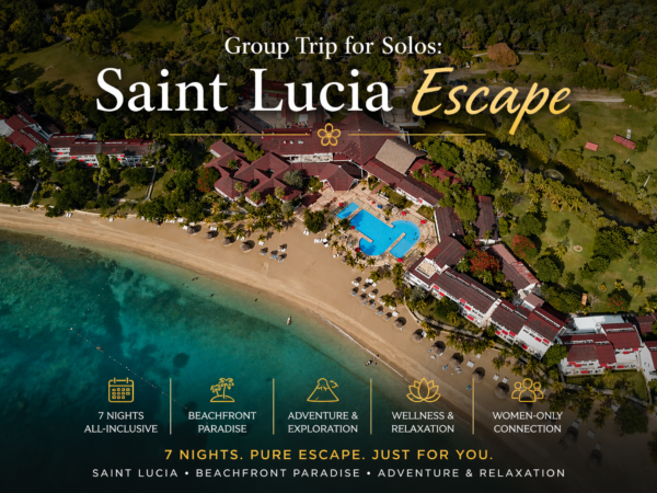 St Lucia Solo Group Trip -Women’s Wellness Escape - May 2027