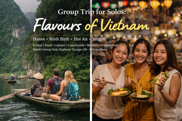 Group Trip for Solos - Foodie Trip Vietnam - Hanoi & Da Nang - November 2026 Departure