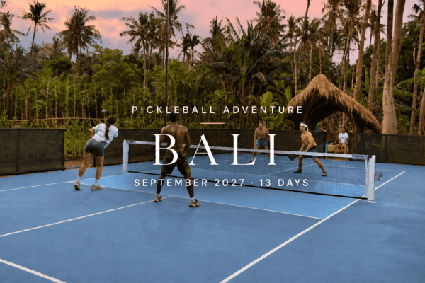 Bali Pickleball Retreat - September 2027