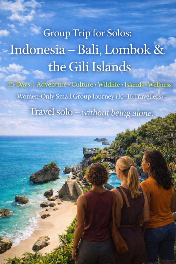 Group Trip for Solo Women: Bali, Lombok & the Gili Islands - September 2026 Departure