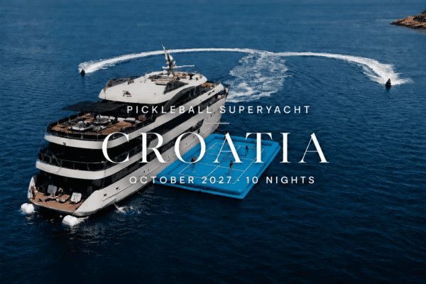 Croatia Pickleball Trip - Luxury Superyacht (Mixed Group) October 2027